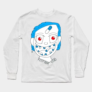 Feed your head Long Sleeve T-Shirt